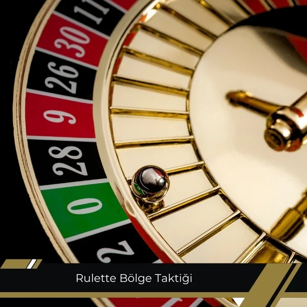 Rulette Bölge Taktiği 